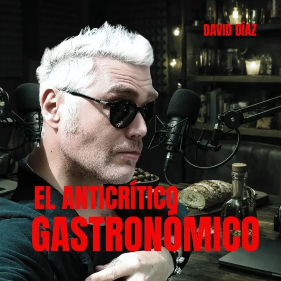 DAVID DIAZ EL ANTICRITICO GASTRONOMICO