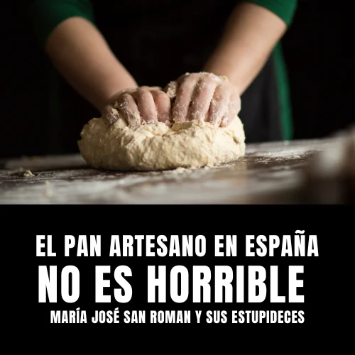 EL PAN ARTESANO NO ES HORRIBLE