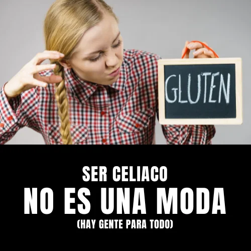 SER CELIACO NO ES UNA MODA
