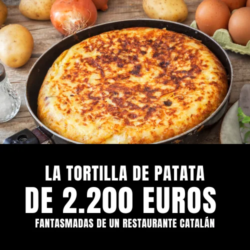 la tortilla de patata de 2200 euros